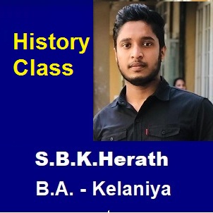 OL / සිංහල මාධ්‍යය / History ඉතිහාසය/ S.B.K.Herath / Room 103