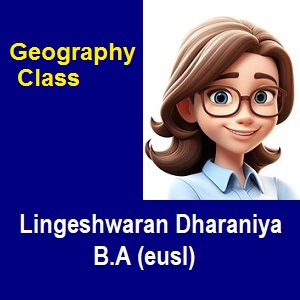 AL / Tamil Medium /  Geography நிலவியல்  / Lingeshwaran Dharaniya / Room 123