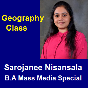 Grade 6, 7, 8, 9/ සිංහල මාධ්‍යය / Geography භූගෝල / Sarojanee Nisansala / Room 137