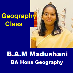 AL / සිංහල මාධ්‍යය / Geography භූගෝල විද්යාව / B.A Madushani/ Room 155