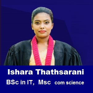 Grade 10, 11 OL / සිංහල මාධ්‍යය  /  ICT සන්නිවේදන තාක්ෂණ / Ishara Thathsarani / /Room 76